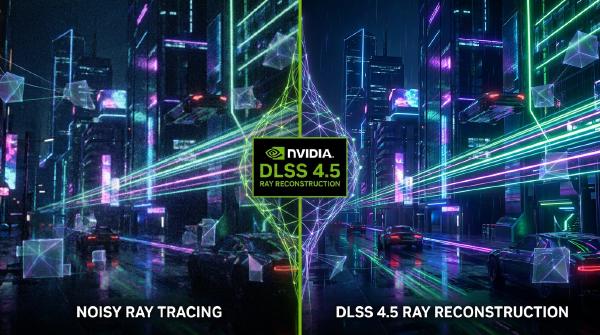 NVIDIA DLSS 4.5 Ray Reconstruction：架构与测试