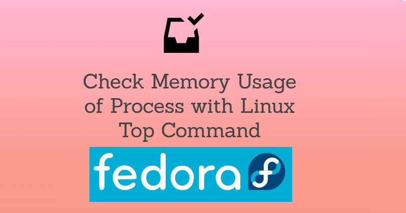 Understand Memory Usage With Top